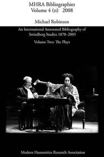 An International Annotated Bibliography of Strindberg Studies 1870-2005: Vol. 2, The Plays