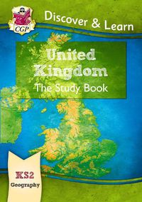 Cover image for KS2 Discover & Learn: Geography - United Kingdom Study Book