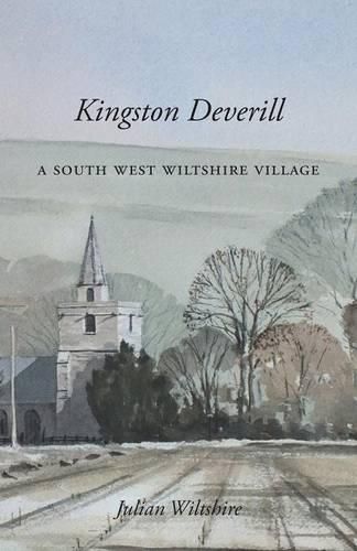 Cover image for Kingston Deverill: A South West Wiltshire Village