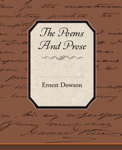 Cover image for The Poems and Prose of Ernest Dowson