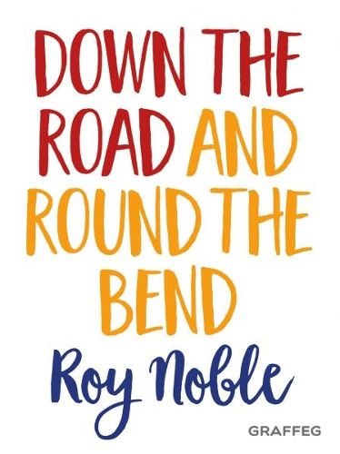 Cover image for Down the Road and Round the Bend