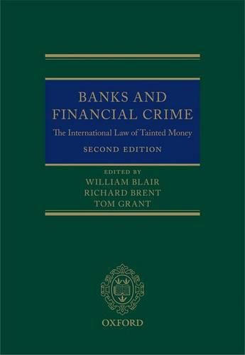 Banks and Financial Crime: The International Law of Tainted Money