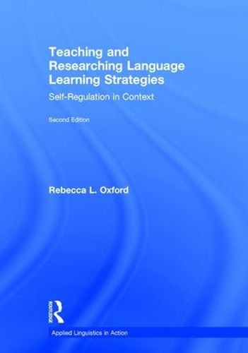 Cover image for Teaching and Researching Language Learning Strategies: Self-Regulation in Context, Second Edition