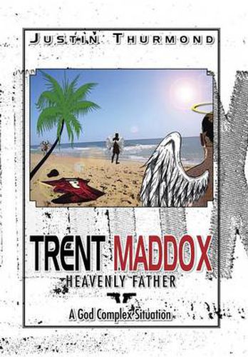 Cover image for Trent Maddox: Heavenly Father a God Complex Situation