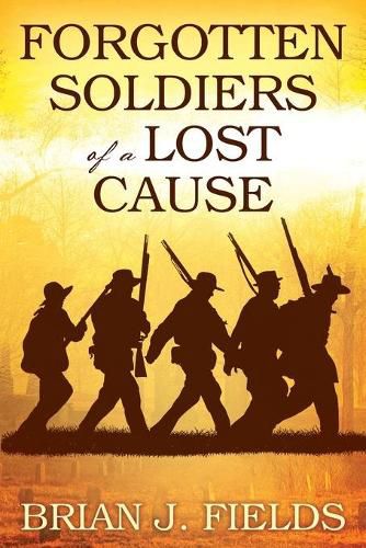 Cover image for Forgotten Soldiers of a Lost Cause