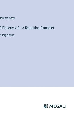 Cover image for O'Flaherty V.C.; A Recruiting Pamphlet