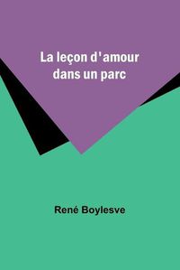 Cover image for La lecon d'amour dans un parc