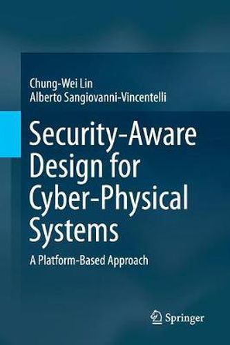 Cover image for Security-Aware Design for Cyber-Physical Systems: A Platform-Based Approach