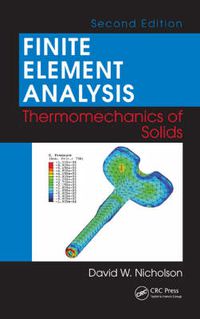 Cover image for Finite Element Analysis: Thermomechanics of Solids, Second Edition