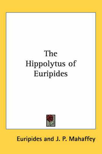 Cover image for The Hippolytus of Euripides