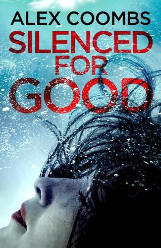 Silenced For Good: An absolutely gripping crime mystery that will have you hooked