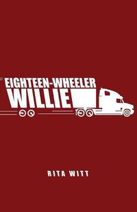 Cover image for Eighteen-Wheeler Willie