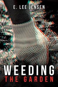 Cover image for Weeding the Garden