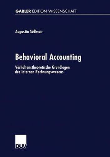 Cover image for Behavioral Accounting: Verhaltenstheoretische Grundlagen Des Internen Rechnungswesens