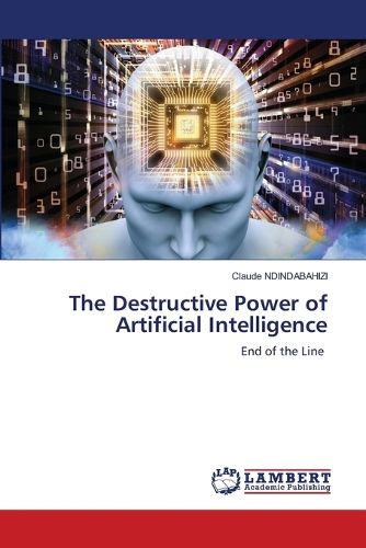 Cover image for The Destructive Power of Artificial Intelligence