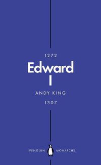 Cover image for Edward I (Penguin Monarchs): A New King Arthur?