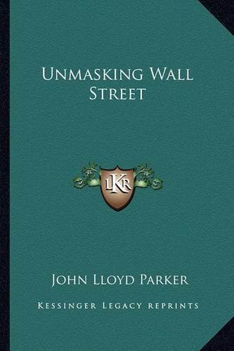 Cover image for Unmasking Wall Street