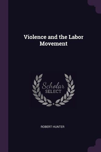 Cover image for Violence and the Labor Movement