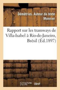 Cover image for Rapport Sur Les Tramways de Villa-Isabel A Rio-De-Janeiro, Bresil