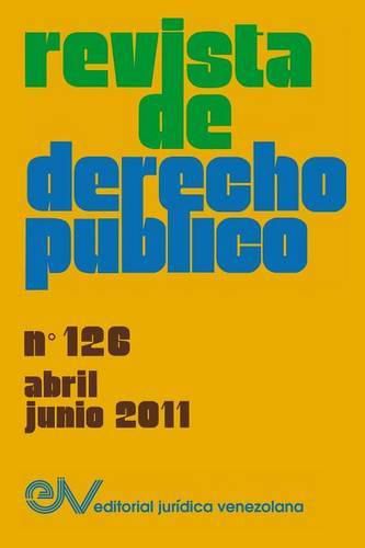 Cover image for REVISTA DE DERECHO PUBLICO (Venezuela), No. 126, Abril-Junio 2011