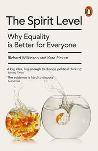 Cover image for The Spirit Level: Why Equality is Better for Everyone