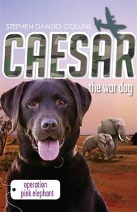 Cover image for Caesar the War Dog 3: Operation Pink Elephant