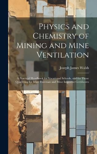 Cover image for Physics and Chemistry of Mining and Mine Ventilation