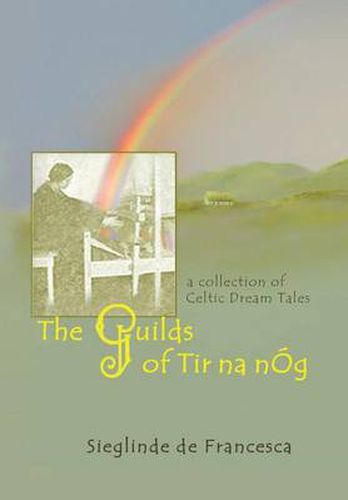 Cover image for The Guilds of Tir Na Nog: A Collection of Celtic Dream Tales