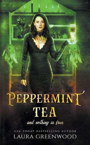 Cover image for Peppermint Tea And Nothing Is Free