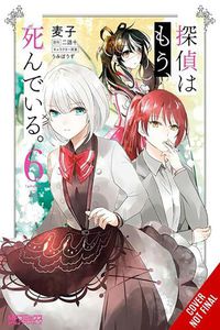 Cover image for The Detective Is Already Dead, Vol. 6 (manga)