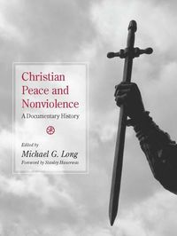 Cover image for Christian Peace and Nonviolence: A Documentary History