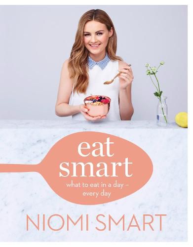 Cover image for Eat Smart: What to Eat in a Day - Every Day