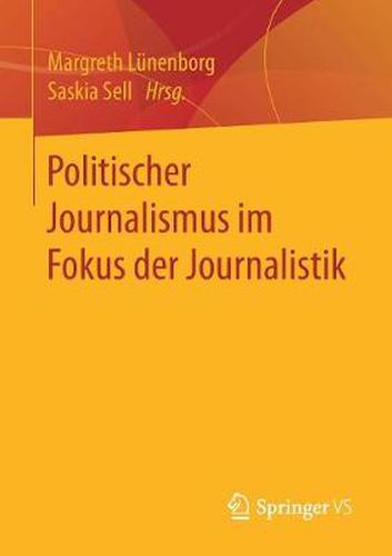 Cover image for Politischer Journalismus im Fokus der Journalistik