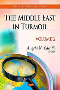 Cover image for Middle East in Turmoil: Volume 2