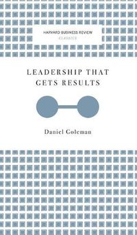 Cover image for Leadership That Gets Results (Harvard Business Review Classics)