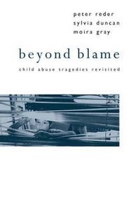 Cover image for Beyond Blame: Child Abuse Tragedies Revisited