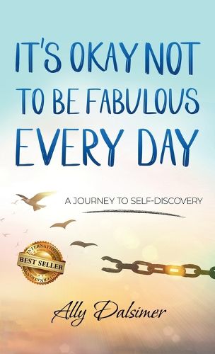 Cover image for It's Okay Not to Be Fabulous Every Day