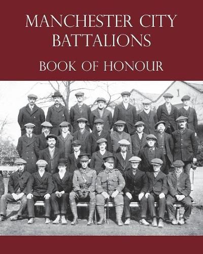 Cover image for Manchester City Battalions of the 90th & 91st Infantry Brigades Book of Honour