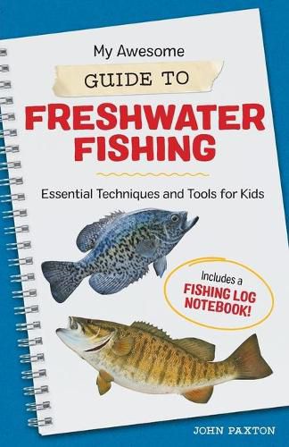 Cover image for My Awesome Guide to Freshwater Fishing: Essential Techniques and Tools for Kids