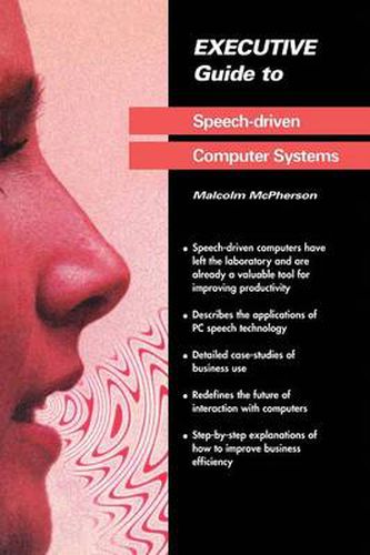 Cover image for Executive Guide to Speech-Driven Computer Systems