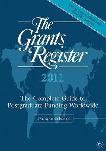 Cover image for The Grants Register 2011: The Complete Guide to Postgraduate Funding Worldwide