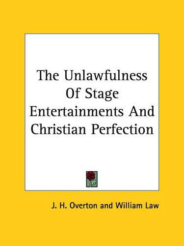 Cover image for The Unlawfulness of Stage Entertainments and Christian Perfection