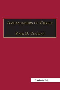 Cover image for Ambassadors of Christ: Commemorating 150 Years of Theological Education in Cuddesdon 1854-2004