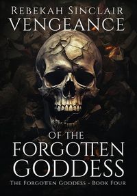 Cover image for Vengeance of the Forgotten Goddess