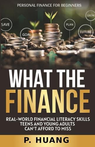 Cover image for What the Finance (Personal Finance for Beginners)