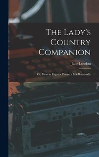 Cover image for The Lady's Country Companion