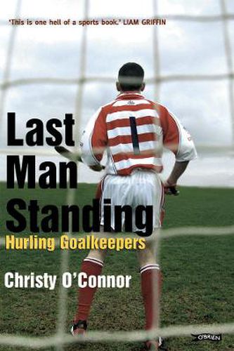 Cover image for Last Man Standing: Hurling Goalkeepers