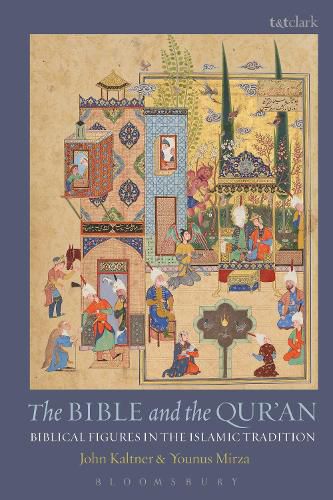 Cover image for The Bible and the Qur'an: Biblical Figures in the Islamic Tradition