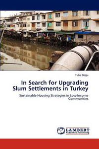 Cover image for In Search for Upgrading Slum Settlements in Turkey