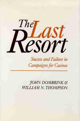 The Last Resort: Success and Failure in Campaigns for Casinos